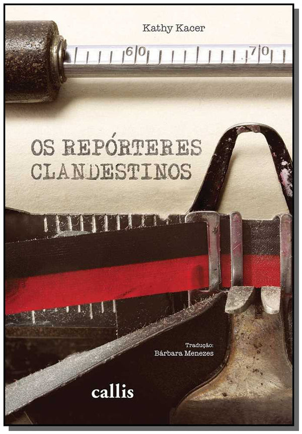 Capa do livro Os Repórteres Clandestinos, de Kathy Kacer