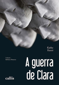 Capa do livro Guerra de Clara, a, de Kathy Kacer