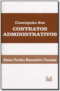 Concepção dos Contratos Administrativos - 1 Ed./2006