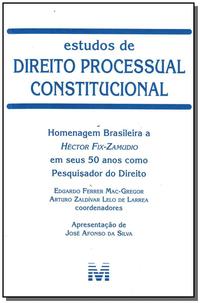 Estudos de Direito Processual Constitucional - 1 Ed./2008