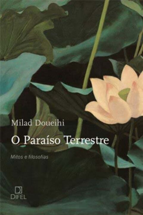 Capa do livro O Paraíso Terrestre, de Milad Doueihi