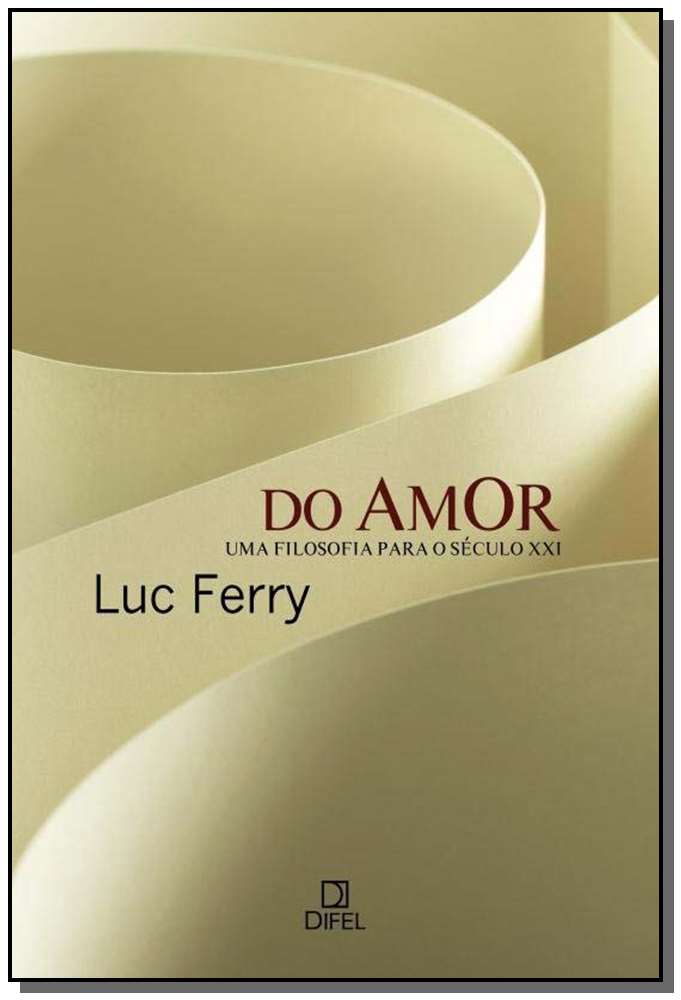 Do Amor - Uma Filosofia para o Seculo XXI