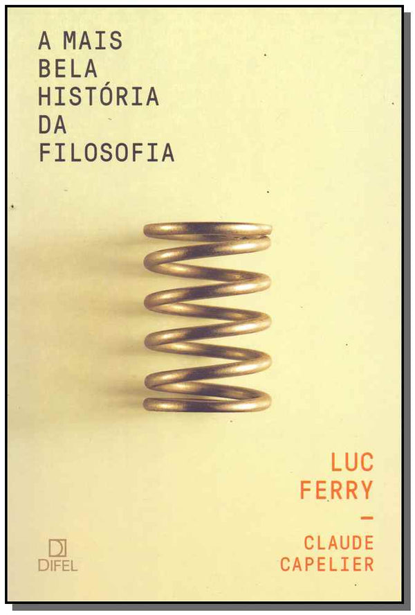 Capa do livro Mais Bela História da Filosofia, a, de Luc Ferry, Claude Capelier