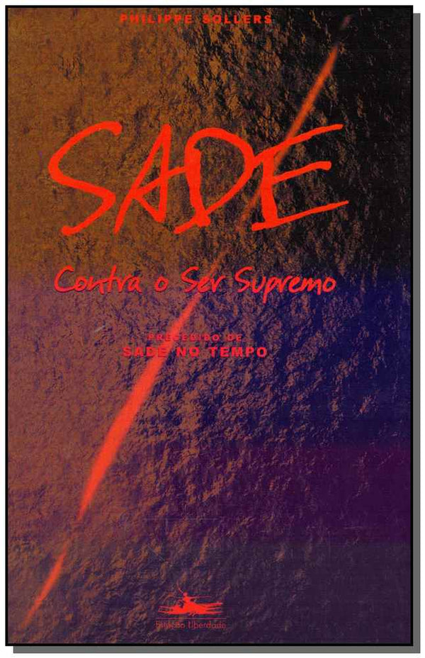 Capa do livro Sade Contra o Ser Supremo, de Philippe Sollers