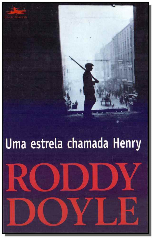Capa do livro Uma Estrela Chamada Henry, de Roddy Doyle