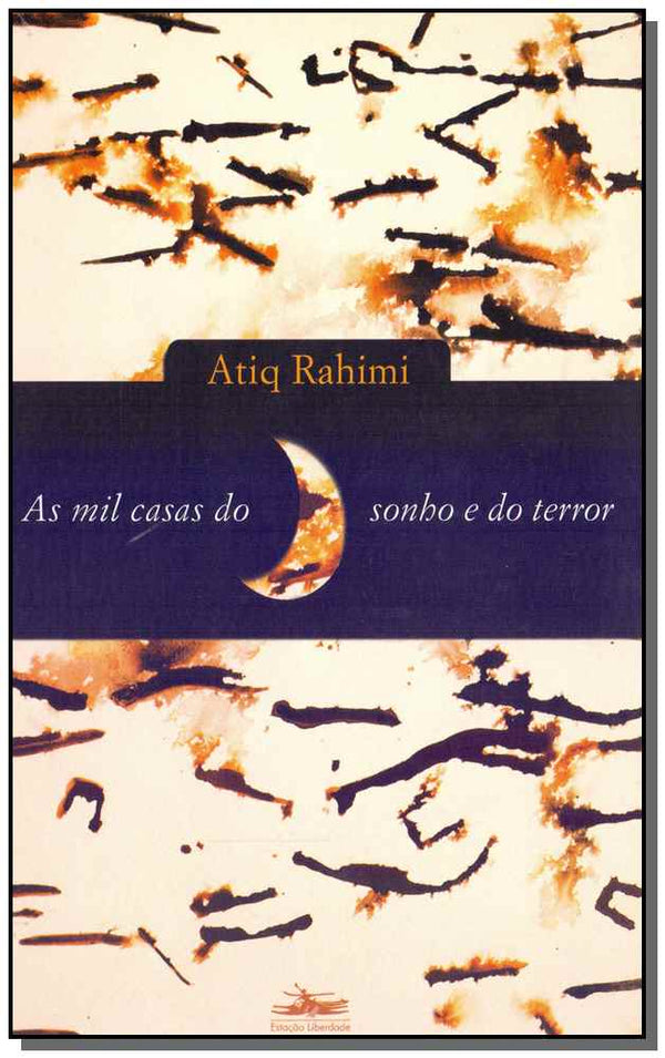 Capa do livro As Mil Casas do Sonho e do Terror, de Atiq Rahimi