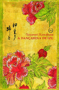 Capa do livro A Dançarina de Izu - 03ed/16, de Yasunari Kawabata