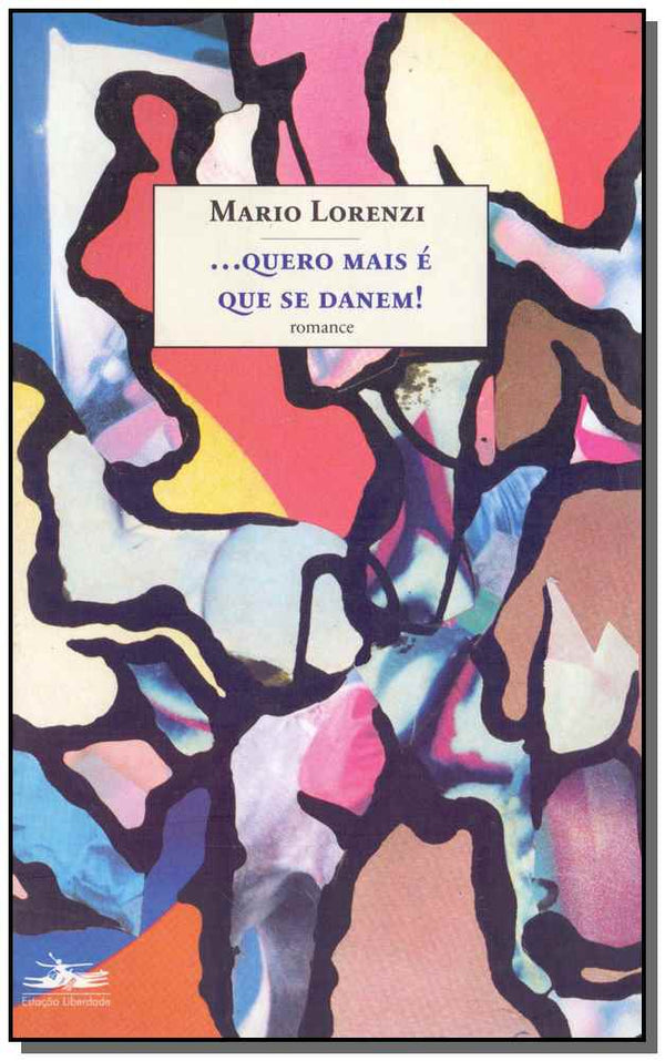 Capa do livro Quero Mais É que se Danem!, de Mario Lorenzi