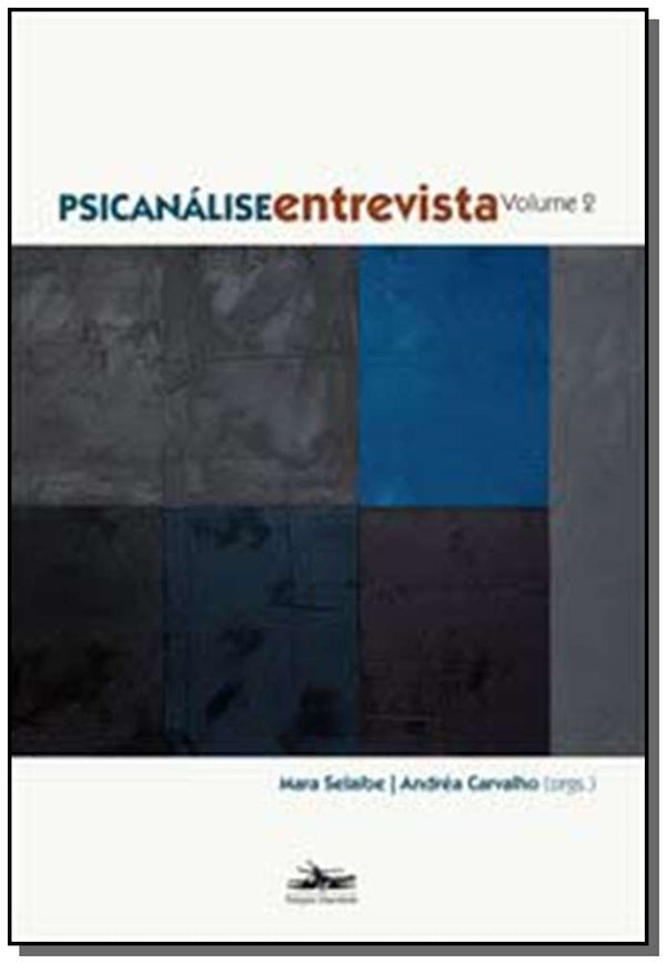 Capa do livro Psicanálise Entrevista - Vol. 02, de Mara Selaibe, Andrea Carvalho (org.)