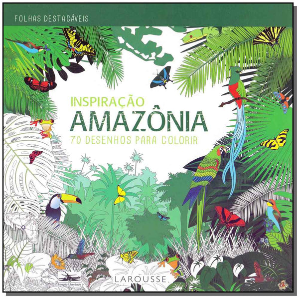 Capa do livro Inspiração Amazônia, de Larousse Editorial