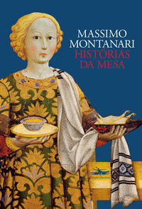 Capa do livro Histórias da Mesa, de Massimo Montanari