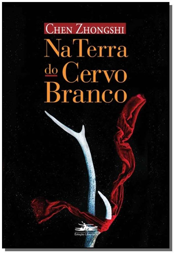 Capa do livro Na Terra do Cervo Branco, de Chen Zhongshi