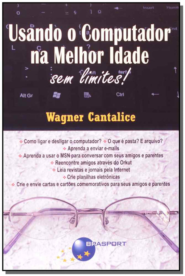 Capa do livro Usando o Computador na Melhor Idade, de Wagner Cantalice