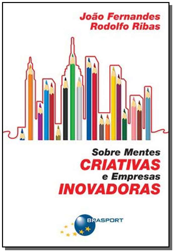 Sobre Mentes Criativas e Empresas Inovadoras