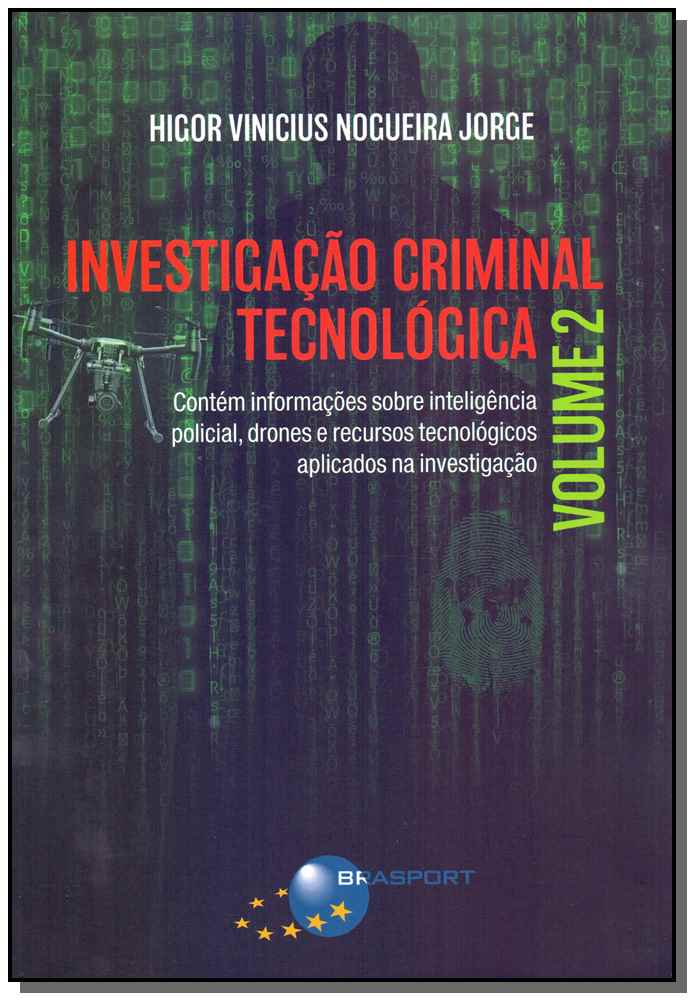 Investigação Criminal Tecnológica - Vol. 2