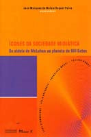 Ícones da Sociedade Midiática: Da Aldeia de Mcluhan ao Planeta de Bill Gates