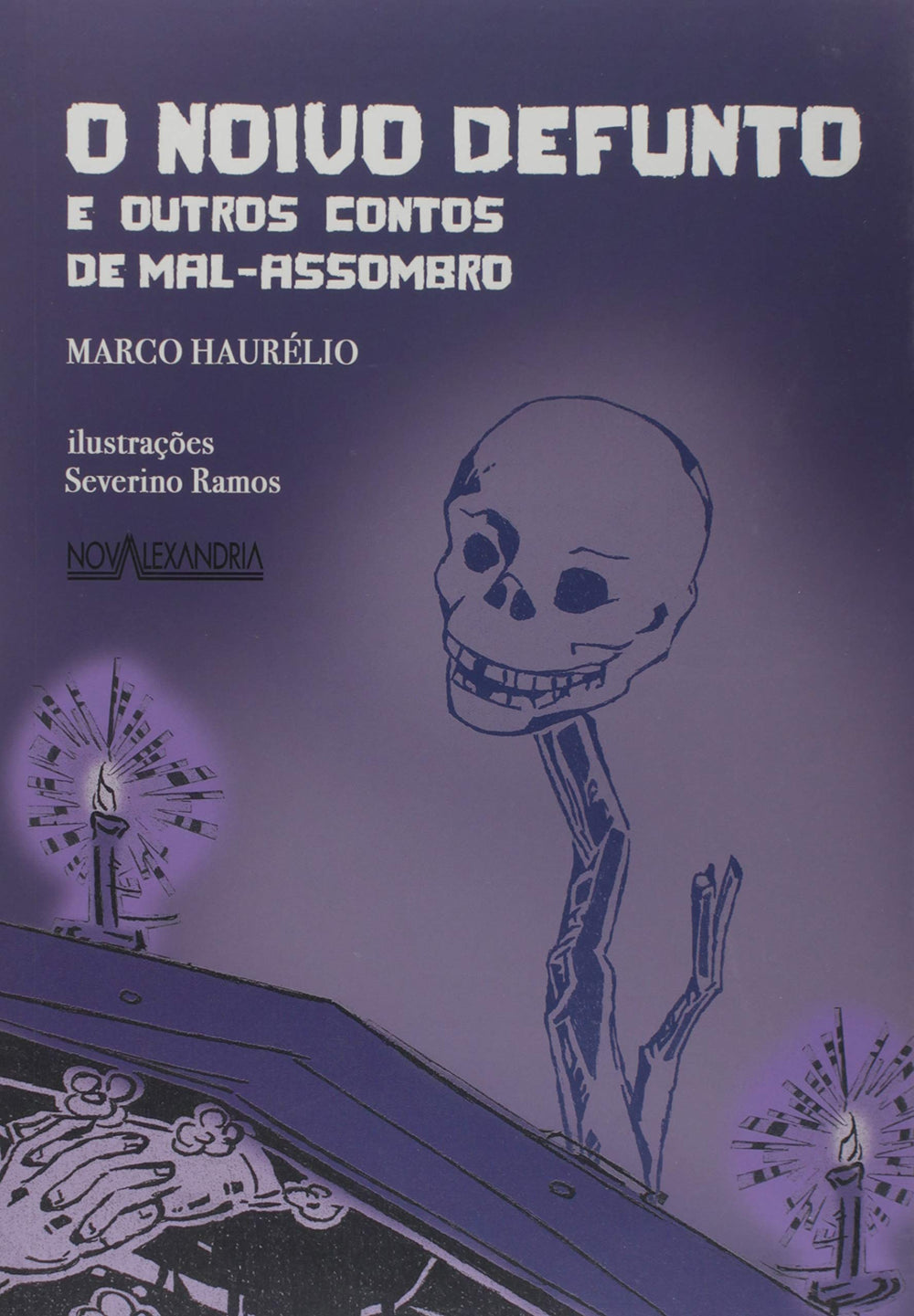 Noivo Defunto e Outros Contos de Mal-Assombro, o