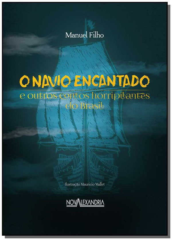 Capa do livro O Navio Encantando e Outros Contos Horripilantes do Brasil, de Manuel Filho