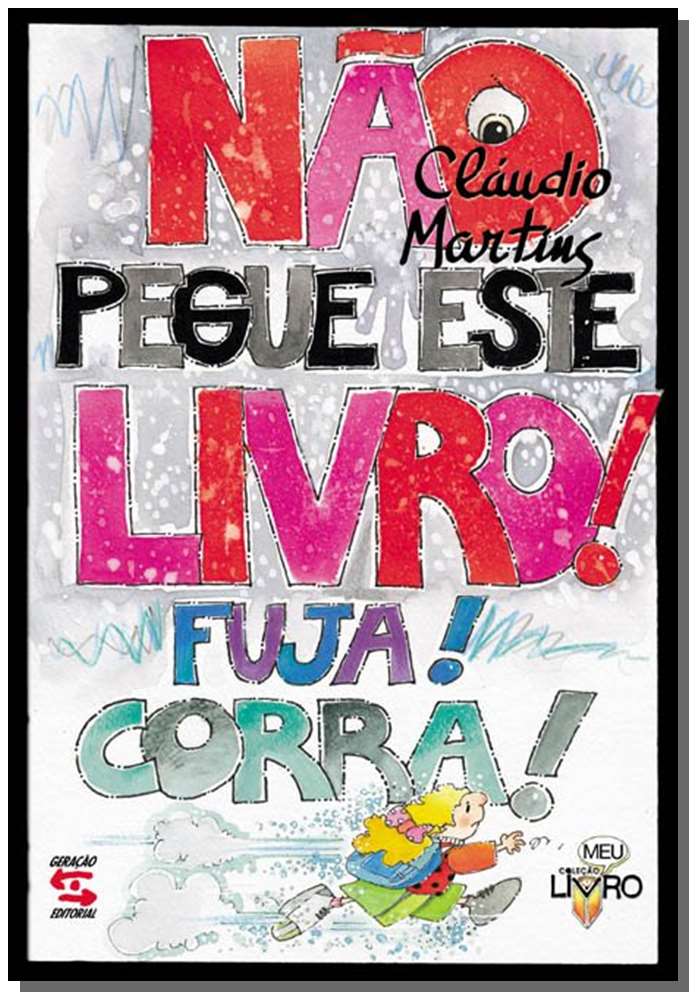Não Pegue Este Livro! Corra! Fuja!