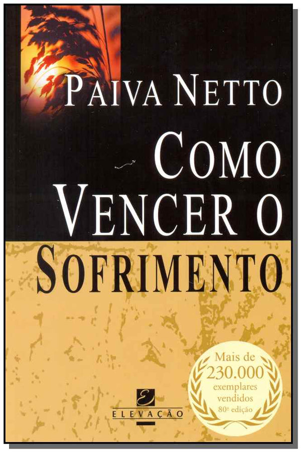 Capa do livro Como Vencer o Sofrimento, de Jose de Paiva Netto