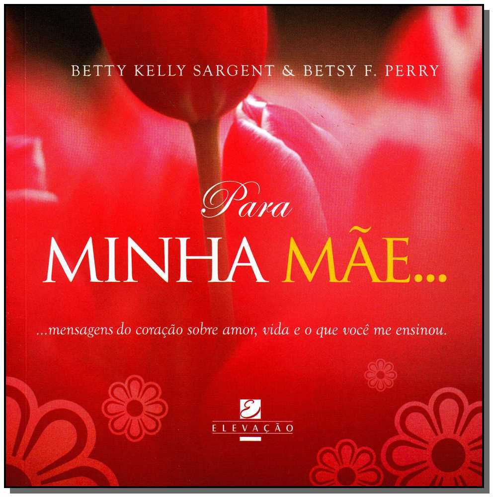 Para Minha Mãe...