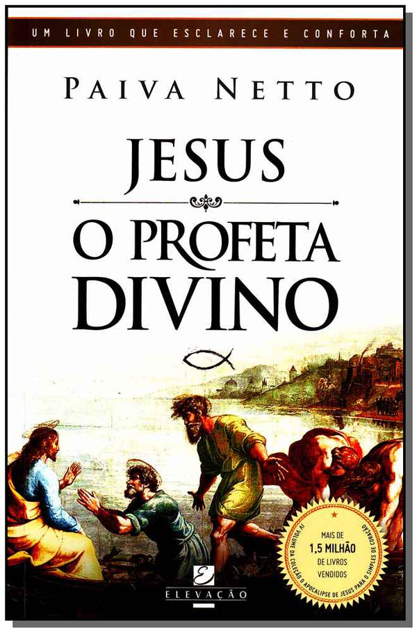 Capa do livro Jesus, o Profeta Divino, de Jose de Paiva Netto