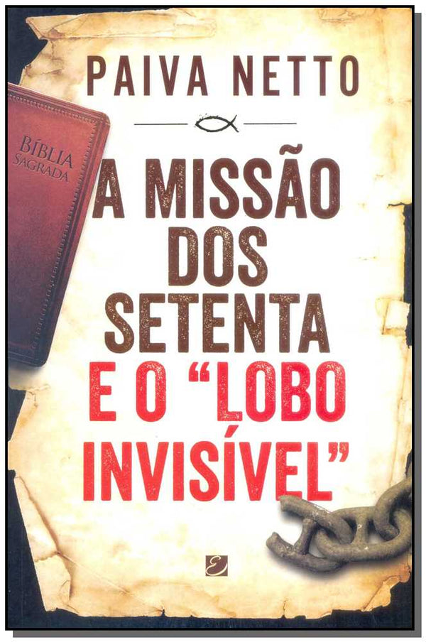 Capa do livro Missão dos Setenta e o "lobo Invisível", a, de Paiva Netto