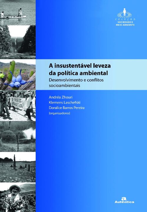 Capa do livro Insustentavel Leveza da Politica Ambiental, a, de Klemens Laschefski, Doralice Barros Andrea Zhouri