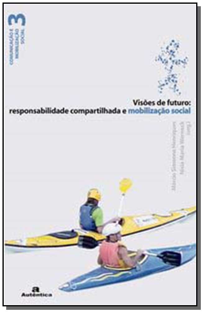 Visões de Futuro: Responsabilidade Compartilhada e Mobilização Social