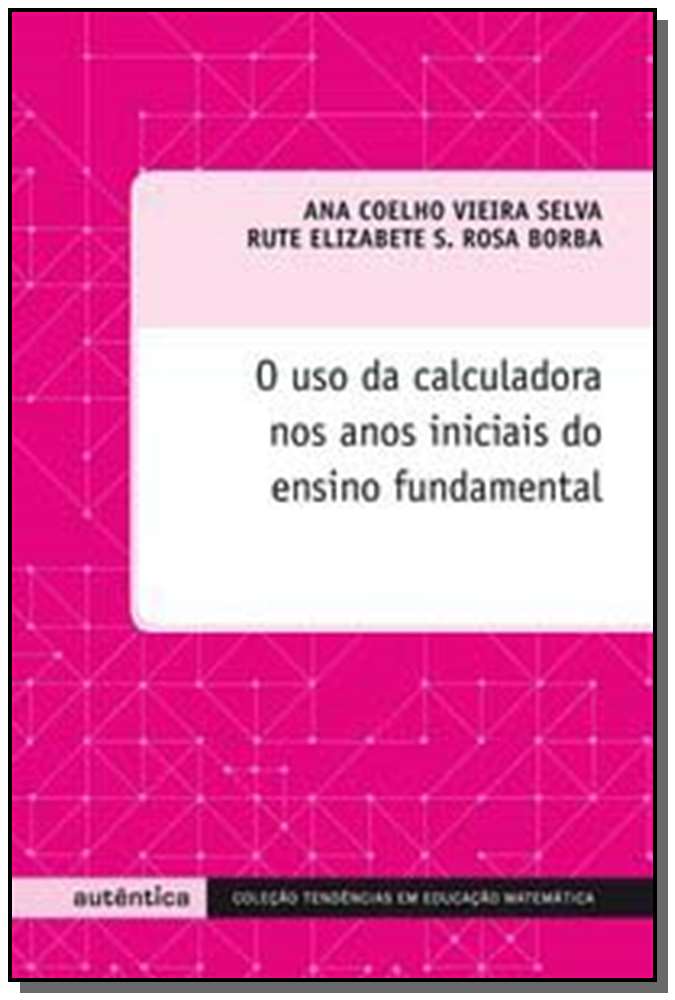 Uso da Calculadora nos Anos Iniciais do Ensino Fundamental