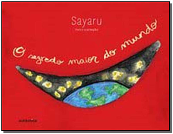 Capa do livro Segredo Maior do Mundo, o, de Sayaru