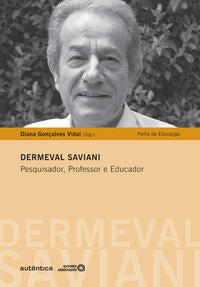 Capa do livro Dermeval Saviani - Pesquisa, Professor e Educador, de Diana Goncalves Vidal (org.)