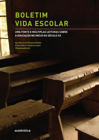 Boletim Vida Escolar - Uma Fonte e Múltiplas Leituras sobre a Educação no Início do Século XX
