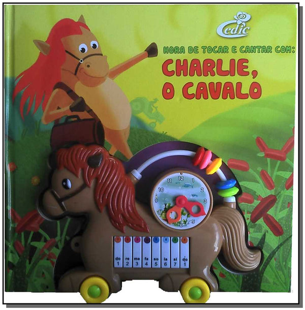 Capa do livro Hora de Tocar e Cantar com Charlie, o Cavalo, de Editora Cedic
