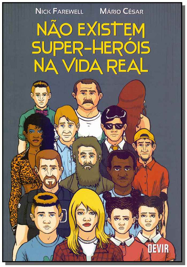 Capa do livro Não Existem Super-Heróis na Vida Real, de Nick Farewell