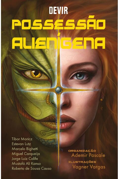 Capa do livro Possessão Alienígena, de Tibor , Lutz, Estevan , Bighetti, Marcelo Moricz