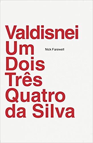 Capa do livro Valdisnei um Dois Tres Quatro da Silva, de Nick Farewell