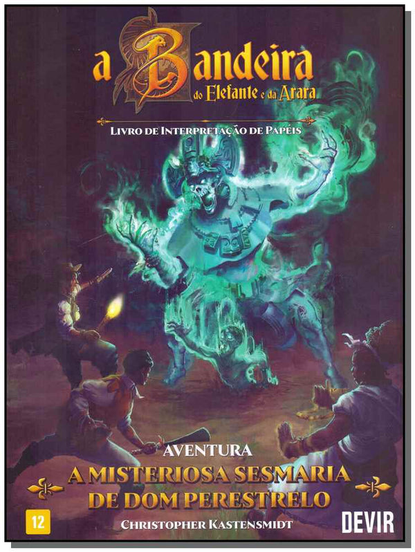 Capa do livro Bandeira do Elefante e da Arara, a - A Misteriosa Sesmaria de Dom Perestrelo, de Christopher Kastensmidt