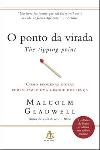 O Ponto da Virada - Como Pequenas Coisas Podem Fazer uma Grande Diferença