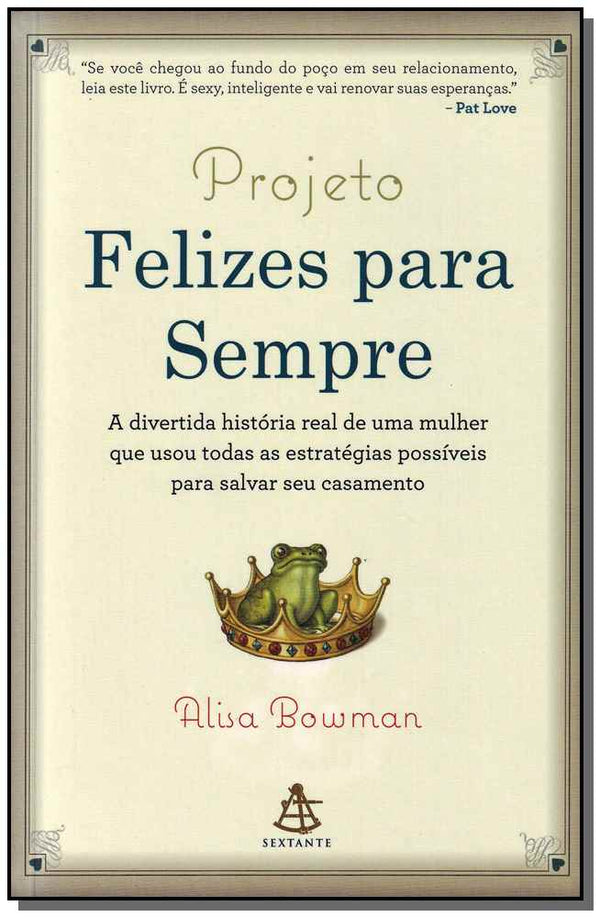 Capa do livro Projeto Felizes para Sempre, de Alisa Bowman