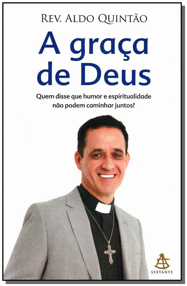 Capa do livro Graça de Deus, a, de Rev. Aldo Quintao