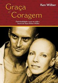 Capa do livro Graça e Coragem, de Ken Wilber