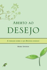 Capa do livro Aberto ao Desejo, de Mark Epstein
