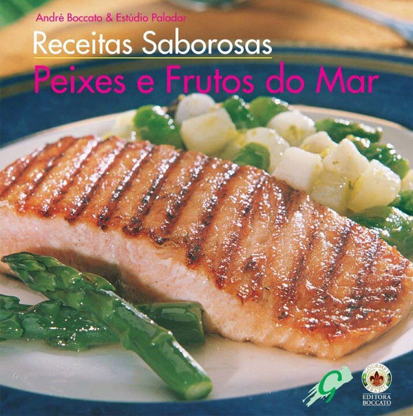 Capa do livro Receitas Saborosas com Peixes e Frutos do Mar, de Andre Boccato