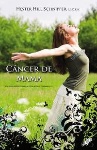 Câncer de Mama - Um Guia Prático para a Vida