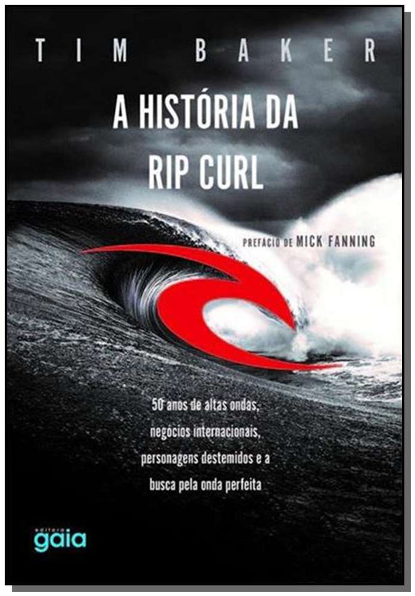 Capa do livro História da Rip Curl, a, de Tim Baker