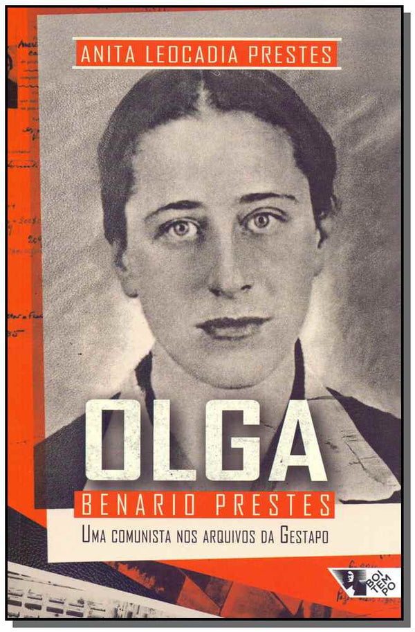 Capa do livro Olga Benario Prestes - Uma Comunista nos Arquivos da Gestapo, de Anita Leocadia Prestes