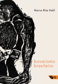 Capa do livro Bovarismo Brasileiro, de Maria Rita Kehl