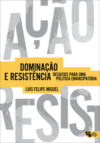 Dominação e Resistência