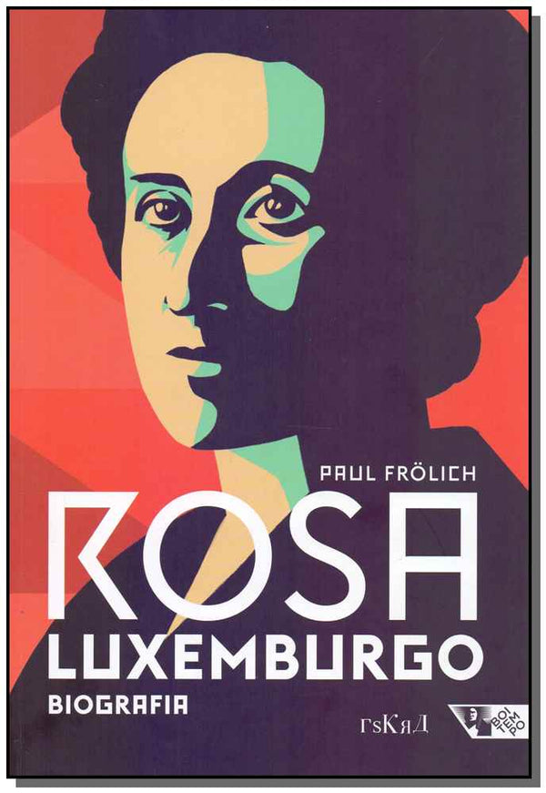 Capa do livro Rosa Luxemburgo - Pensamento e Ação, de Paul Frolich